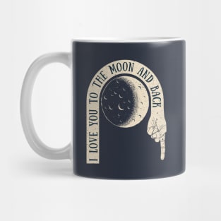 I Love You to the Moon and Back Mug